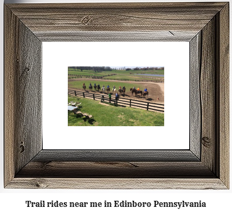 trail rides near me in Edinboro, Pennsylvania